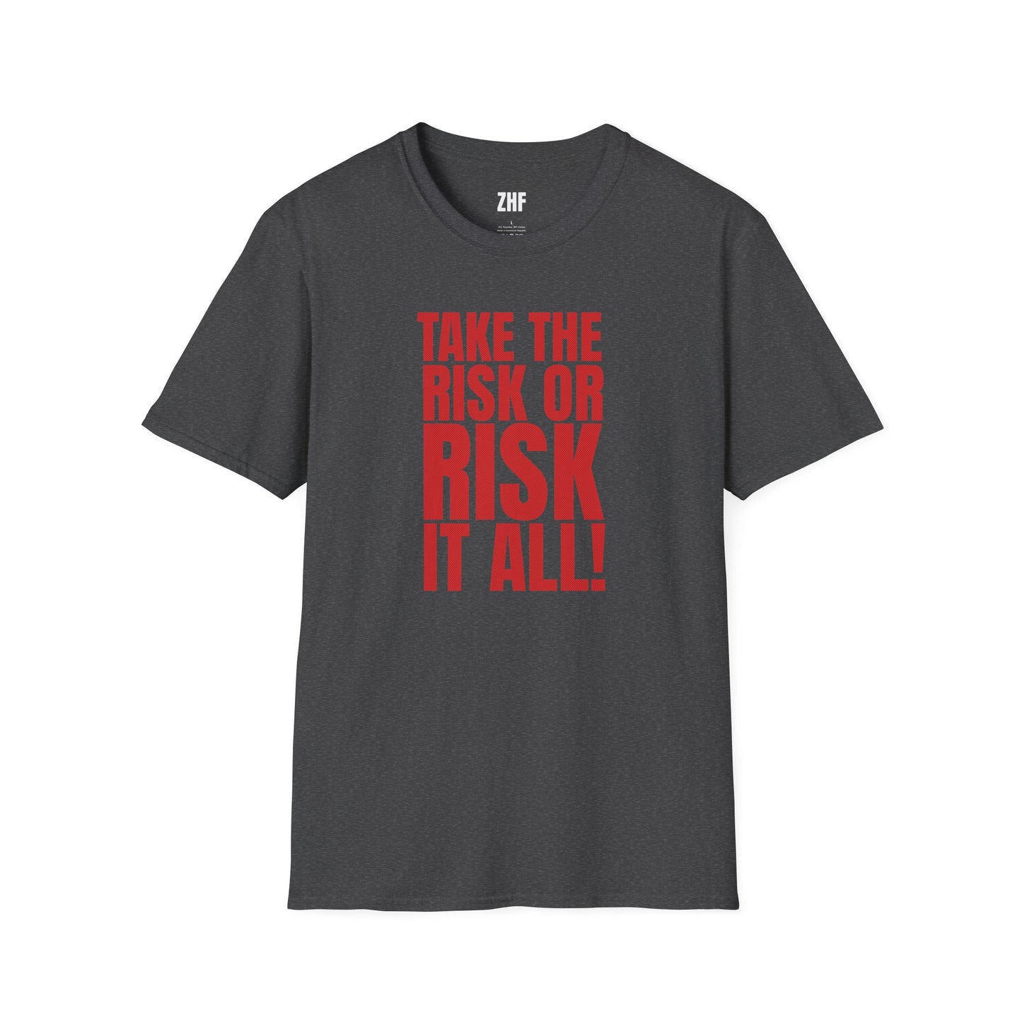 Take The Risk Or Risk It All T-Shirt