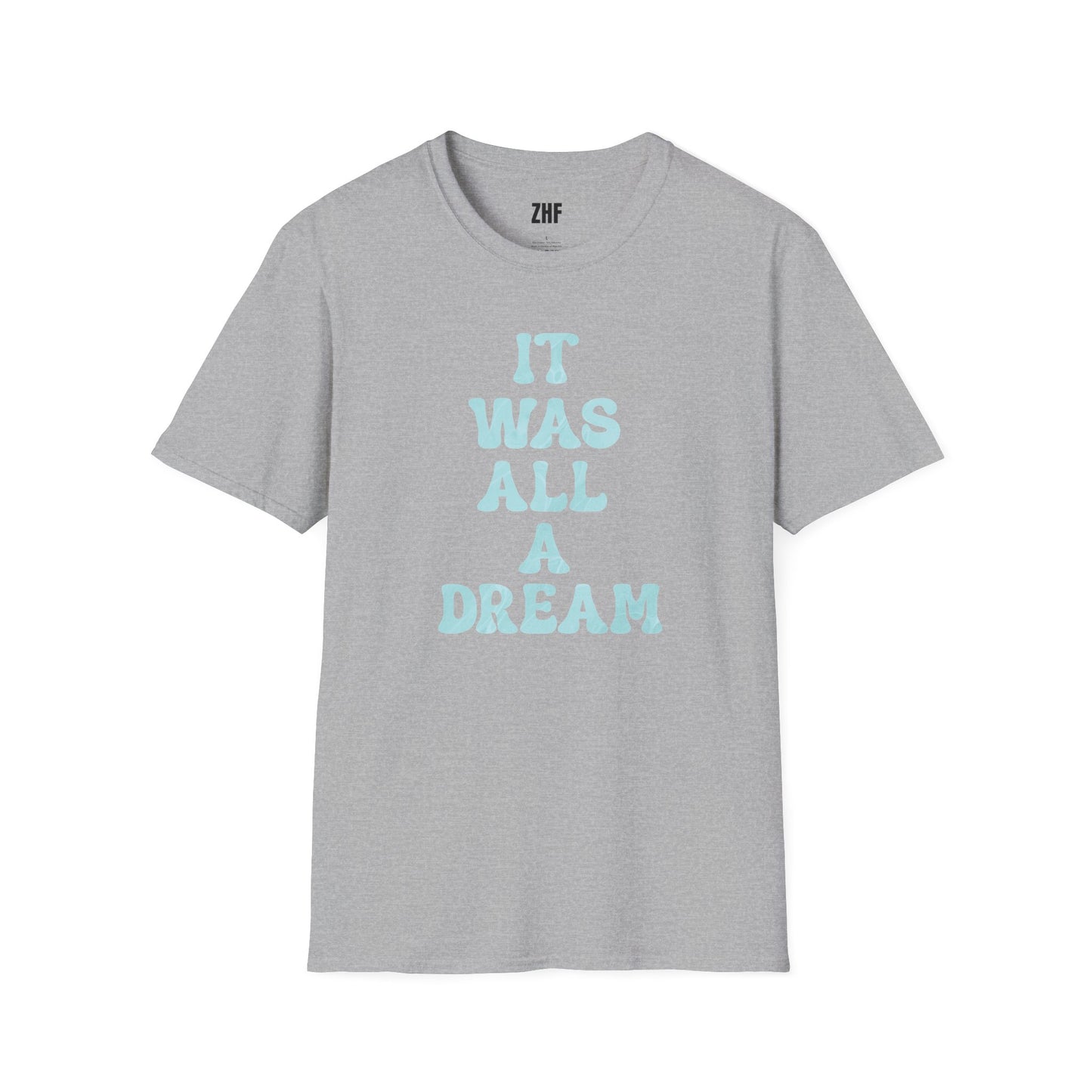 It Was All A Dream T-Shirt