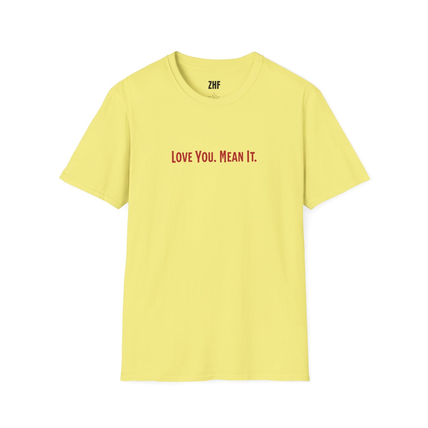 Love You Mean It II T-Shirt