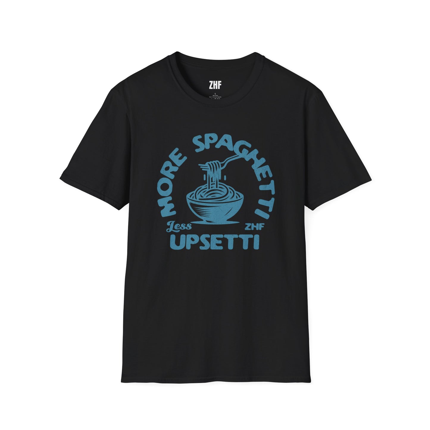 More Spaghetti Less Upsetti T-Shirt