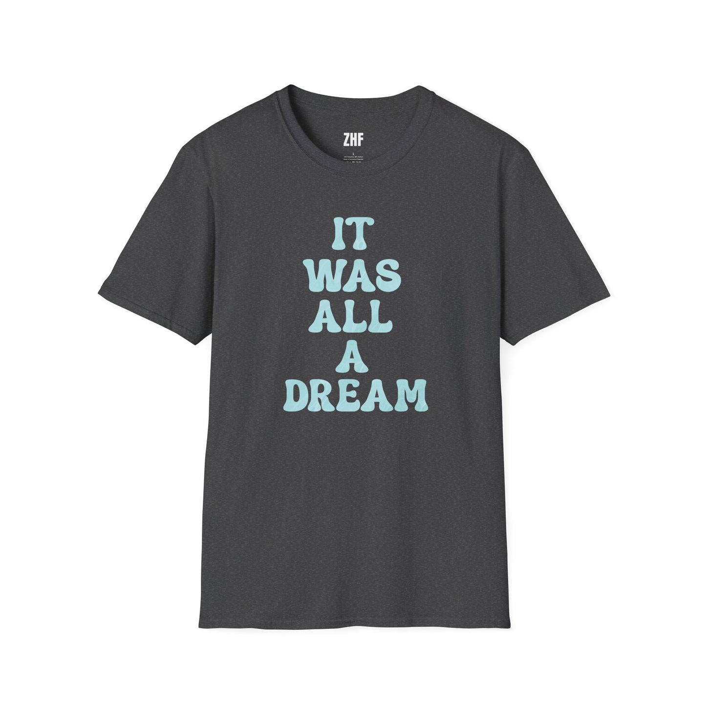 It Was All A Dream T-Shirt