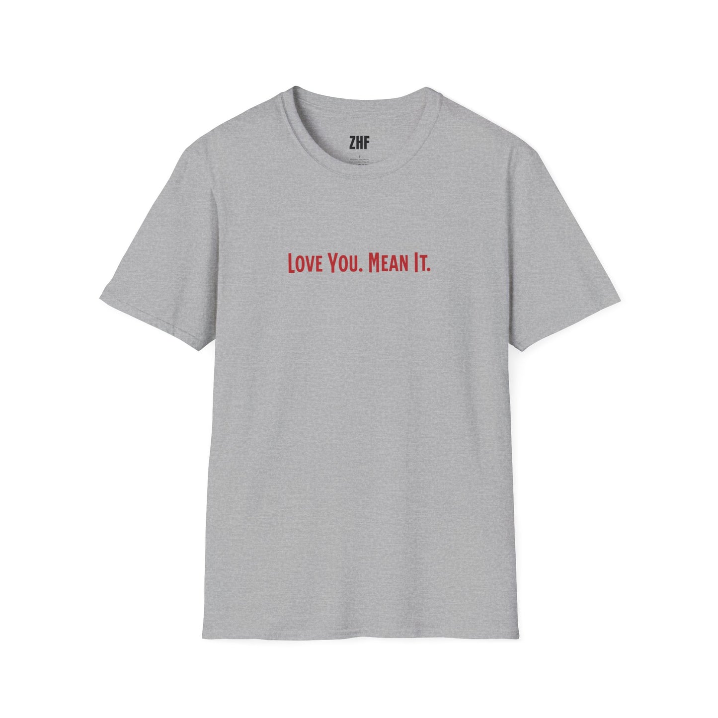 Love You Mean It II T-Shirt