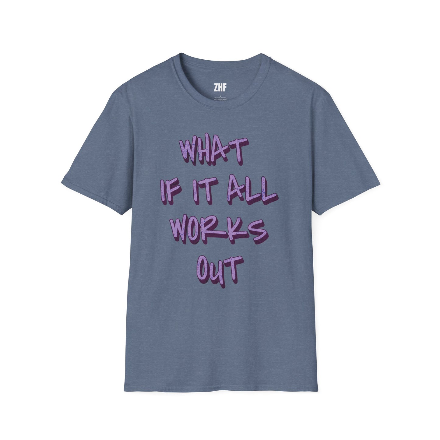 What If It All Works Out T-Shirt