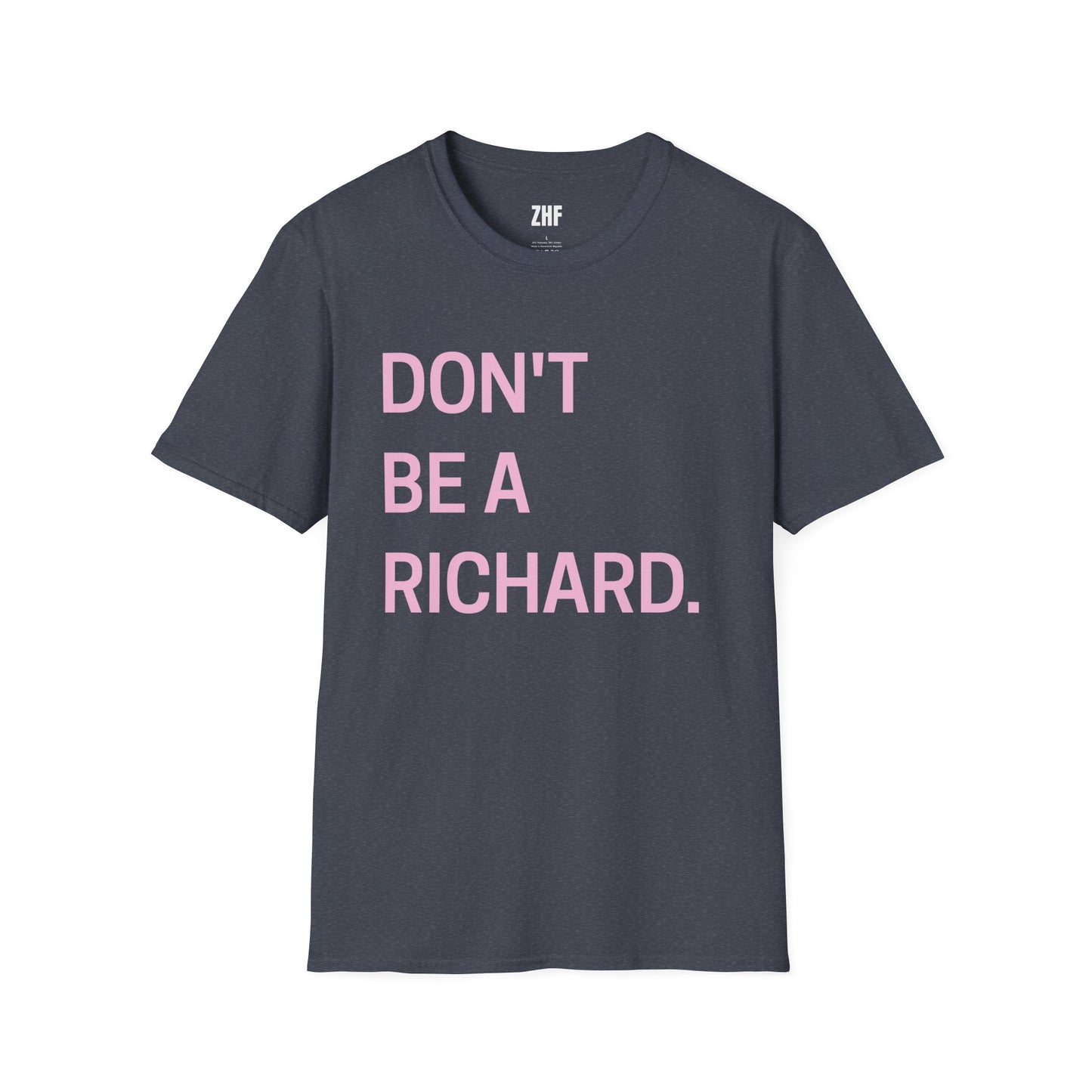 Don't Be A Richard T-Shirt