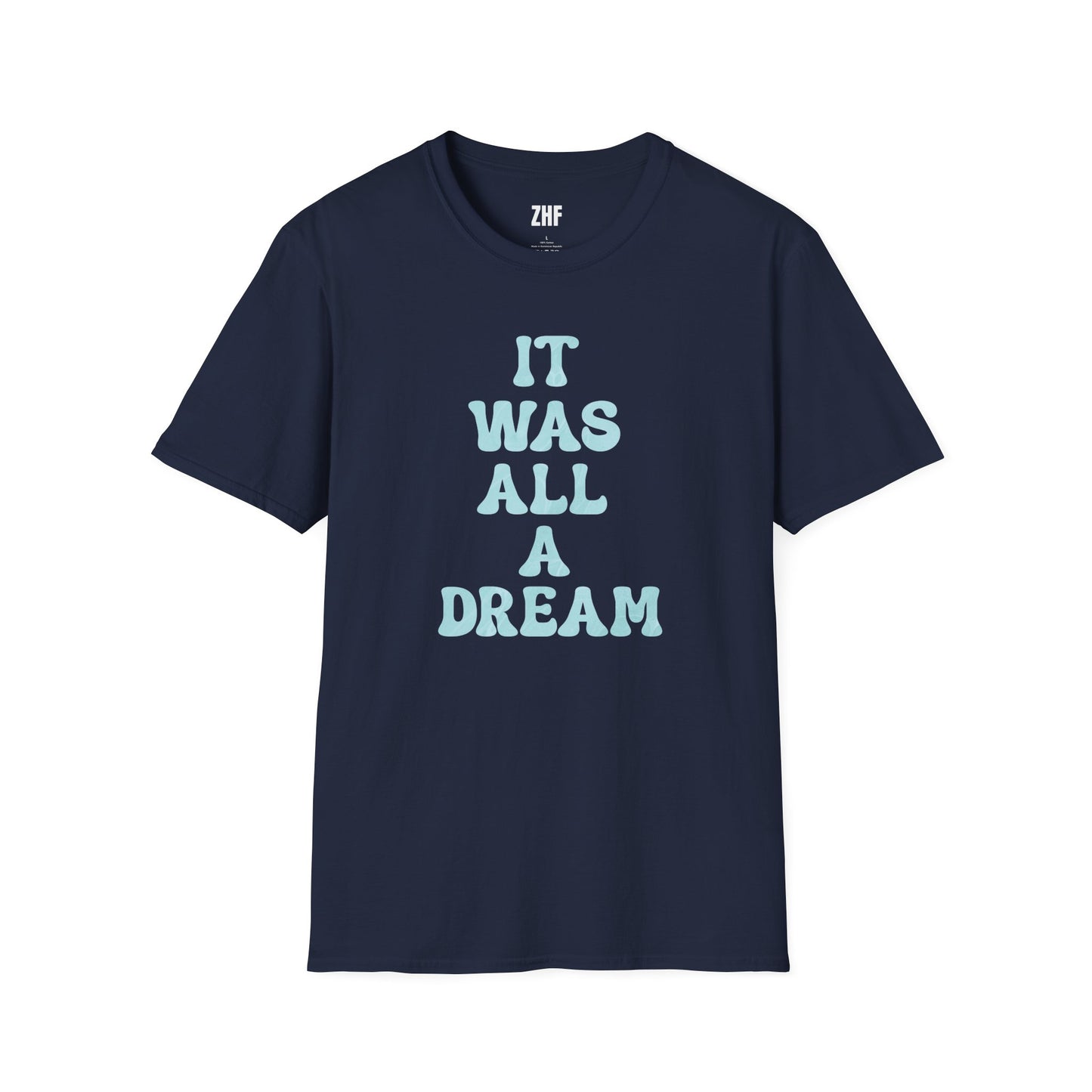 It Was All A Dream T-Shirt