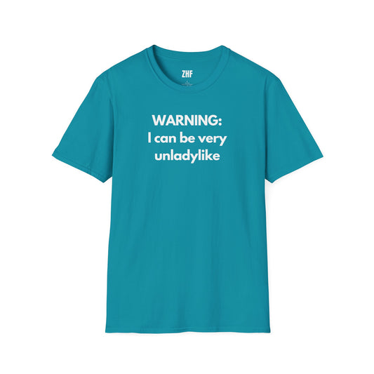 Warning I Can Be Very Unladylike T-Shirt