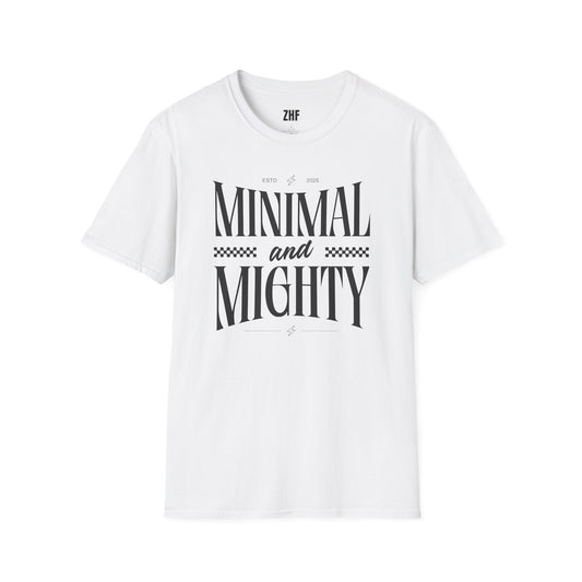 Minimal And Mighty T-Shirt