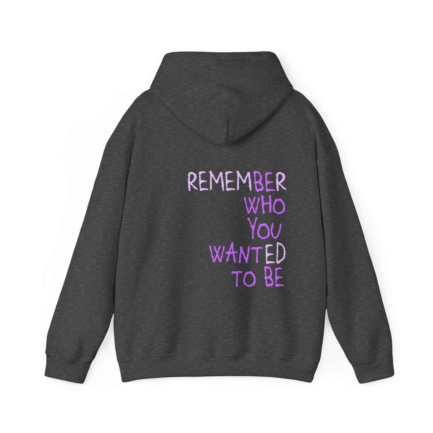 Remember Who You Wanted To Be Hoodie