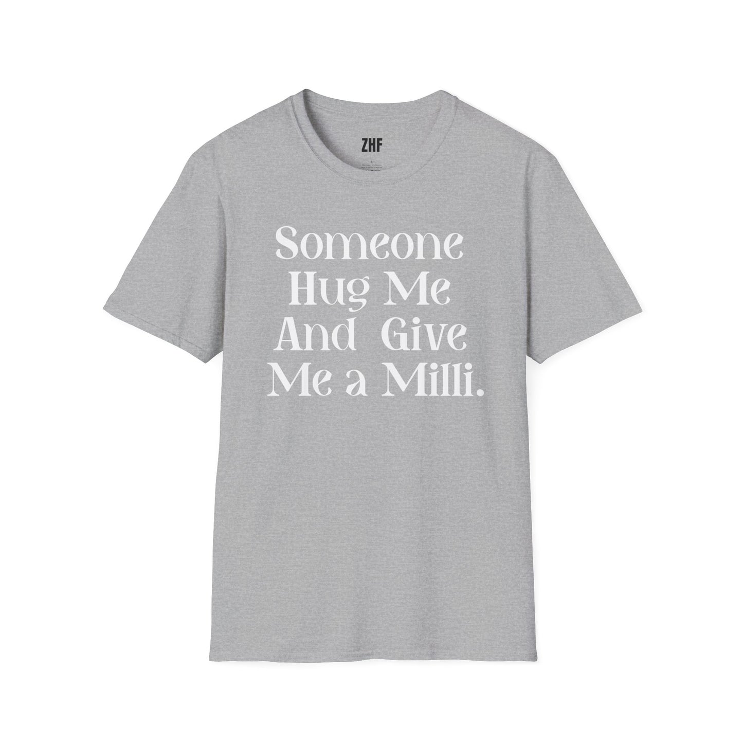 Give Me A Milli T-Shirt