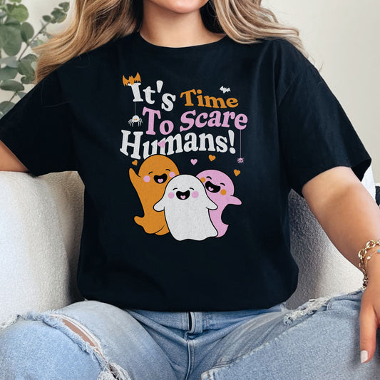 It's Time To Scare Humans T-Shirt