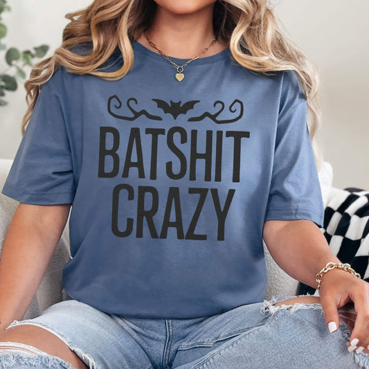 Batshit Crazy T-Shirt