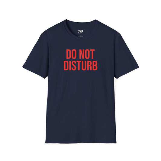 Do Not Disturb T-Shirt