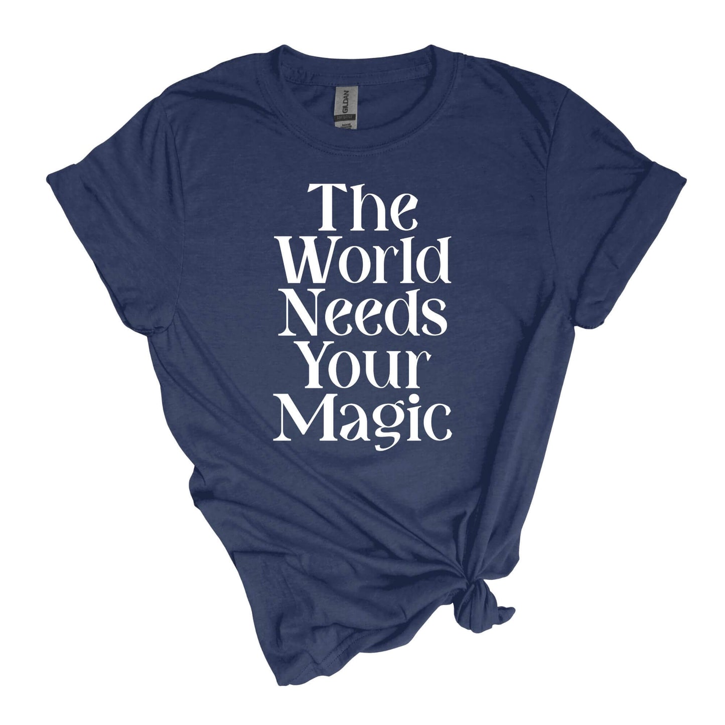 The World Needs Your Magic T-Shirt