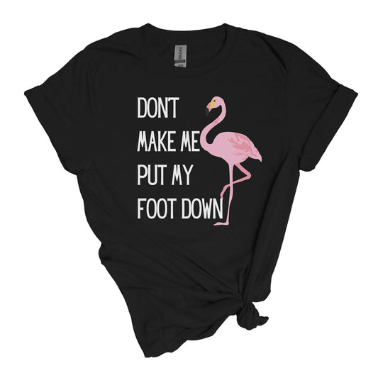 Foot Down Flamingo T-Shirt