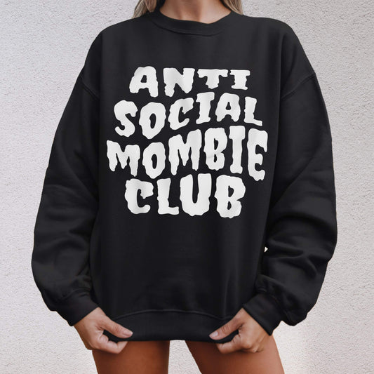 Anti Social Mombie Club Crewneck Sweatshirt