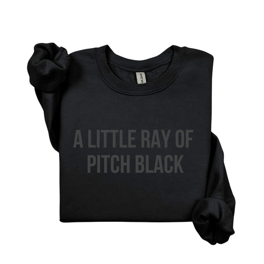 A Little Ray Of Pitch Black Crewneck Sweatshirt
