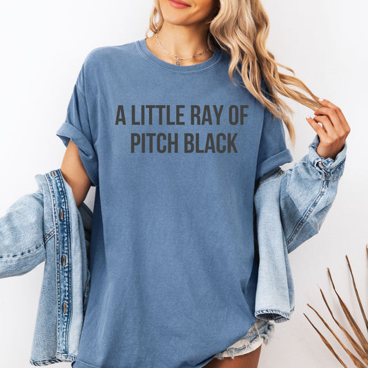 A Little Ray of Pitch Black T-shirt