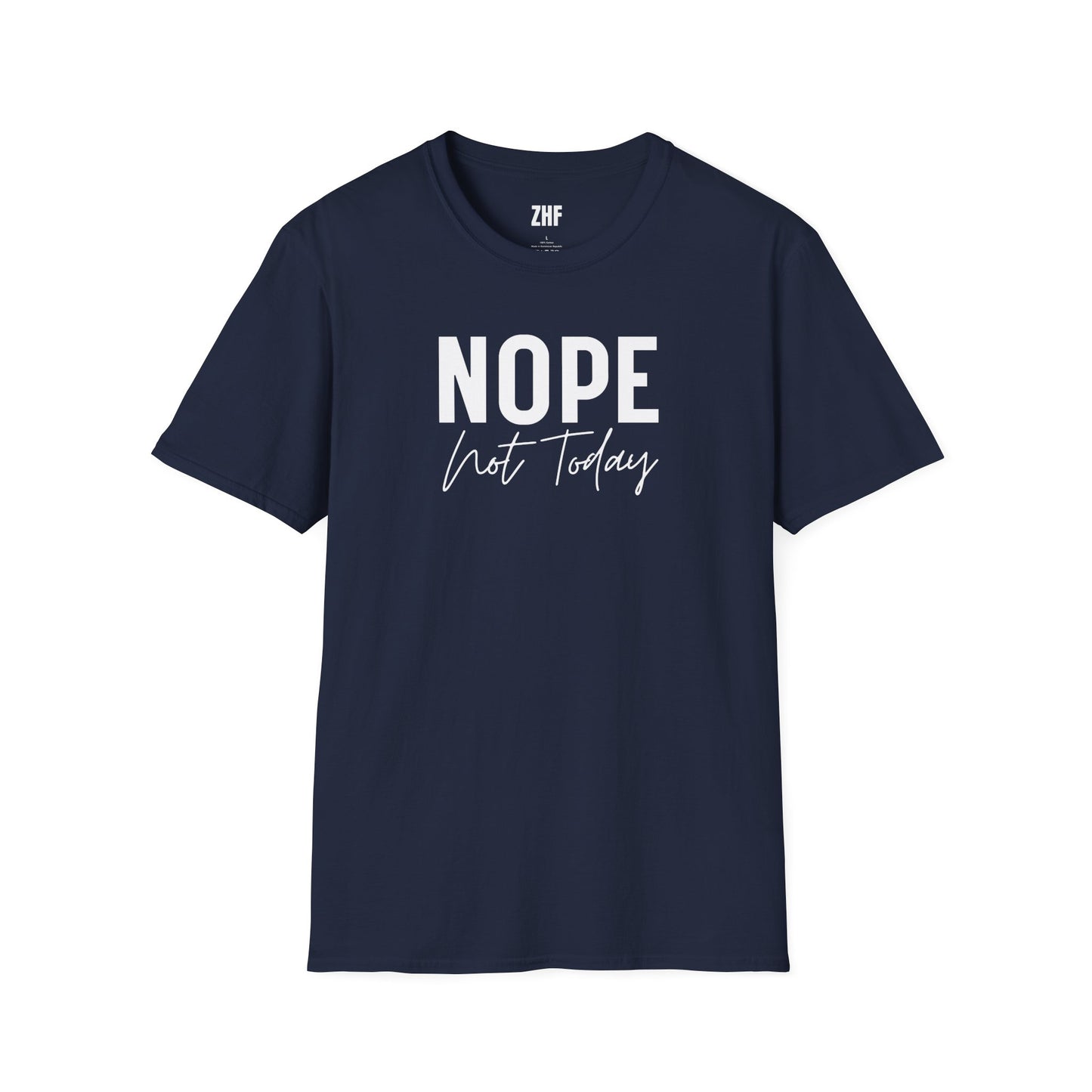 Nope, Not Today T-Shirt