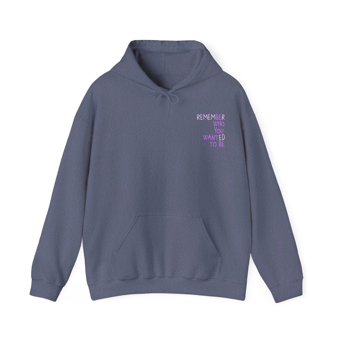Remember Who You Wanted To Be Hoodie