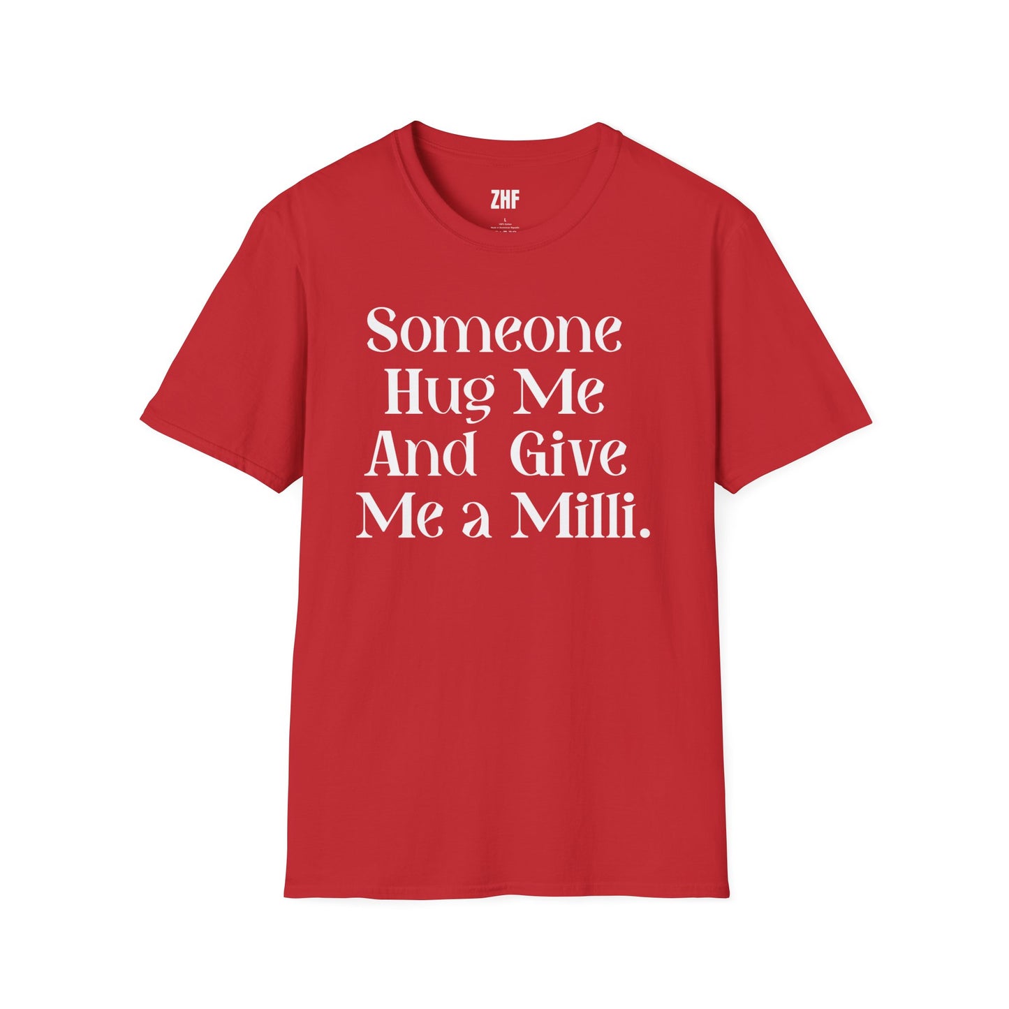 Give Me A Milli T-Shirt