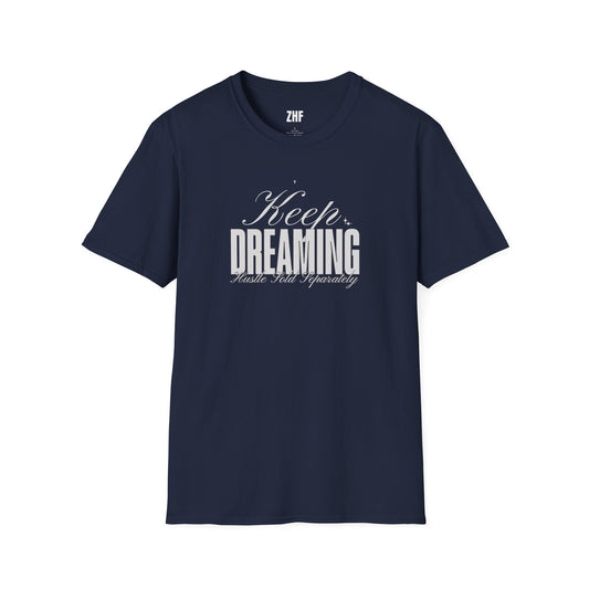 Keep Dreaming T-Shirt