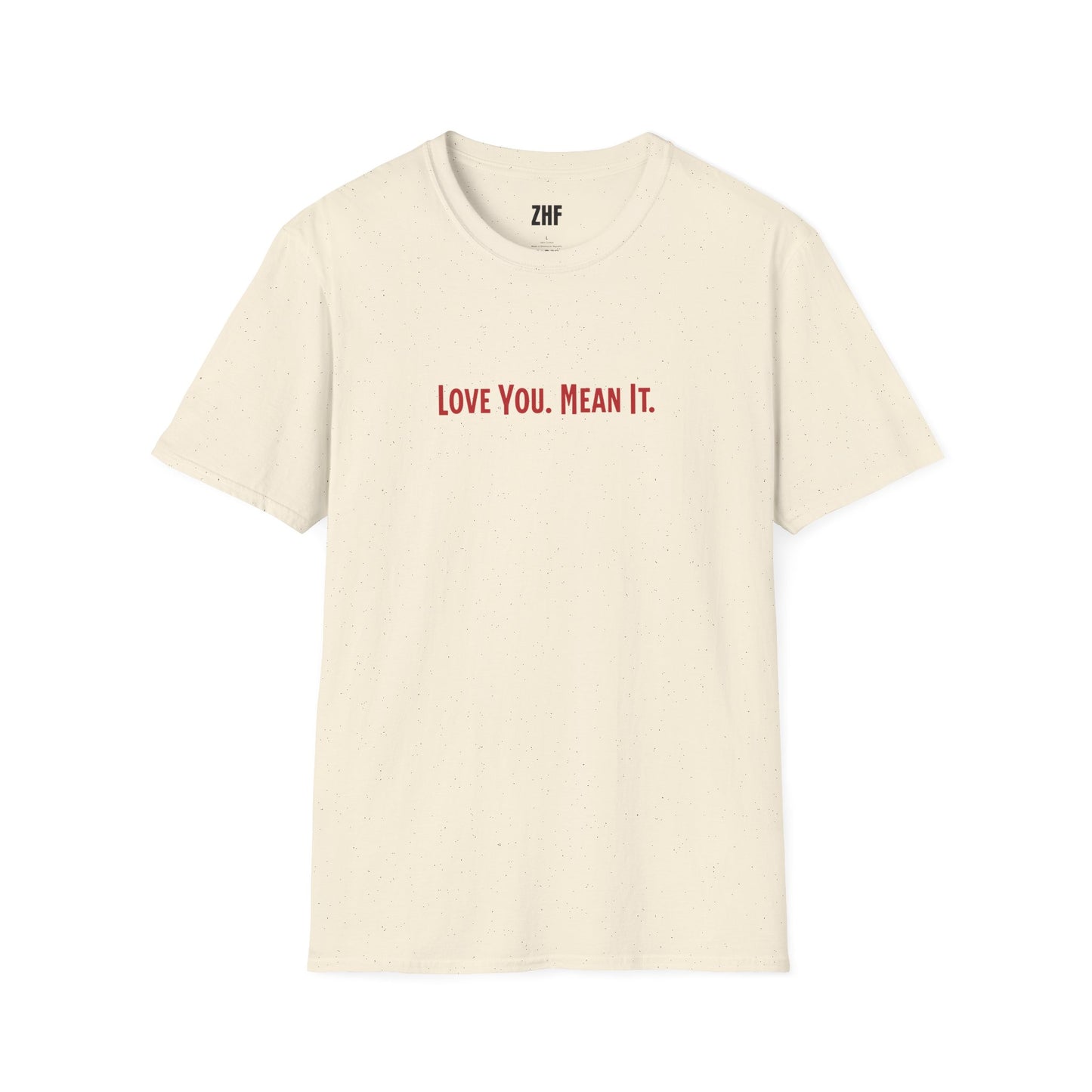 Love You Mean It II T-Shirt