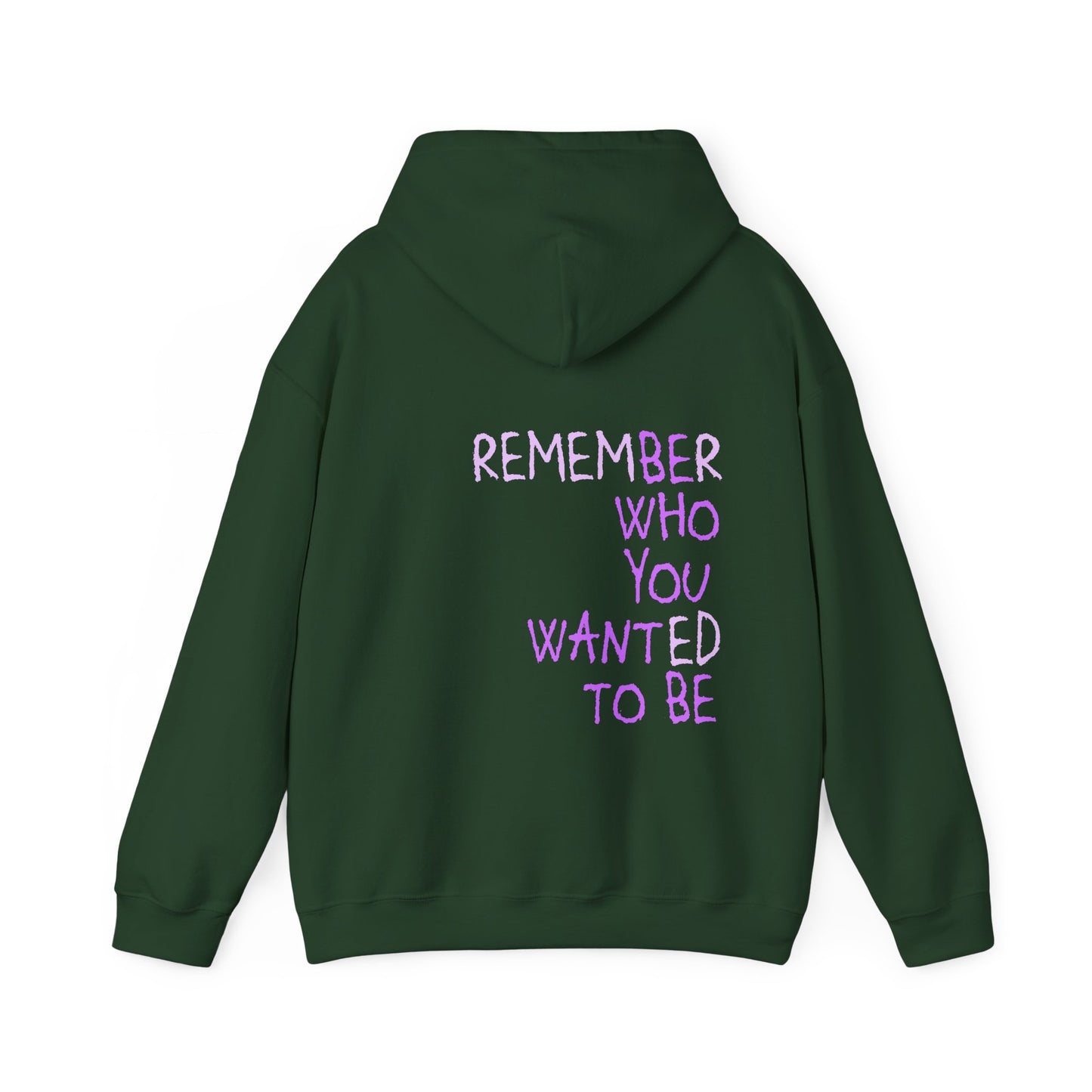 Remember Who You Wanted To Be Hoodie