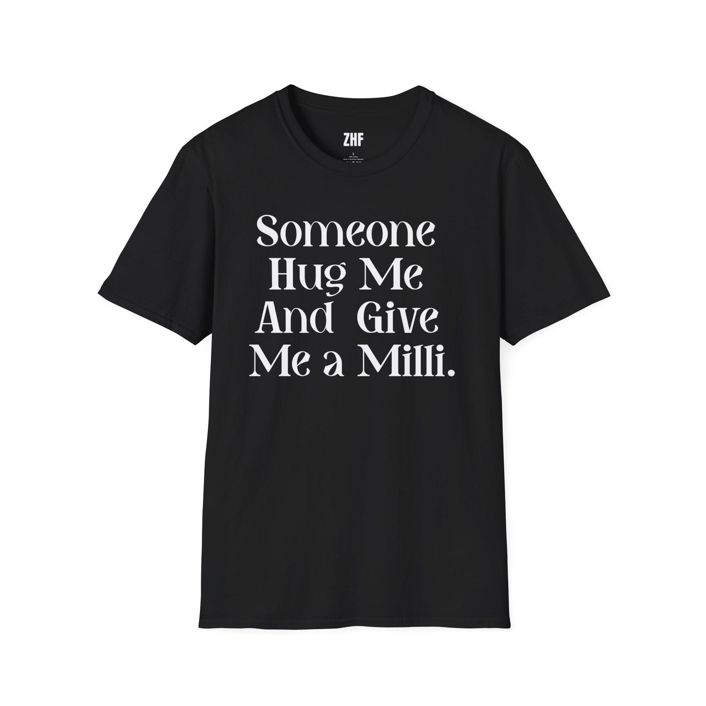 Give Me A Milli T-Shirt