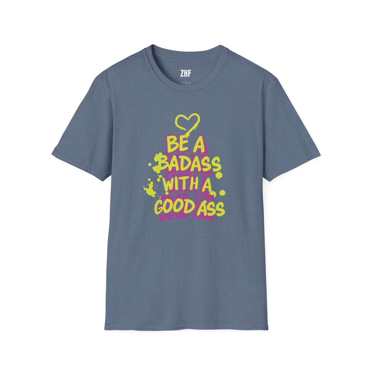 Be A Badass T-Shirt