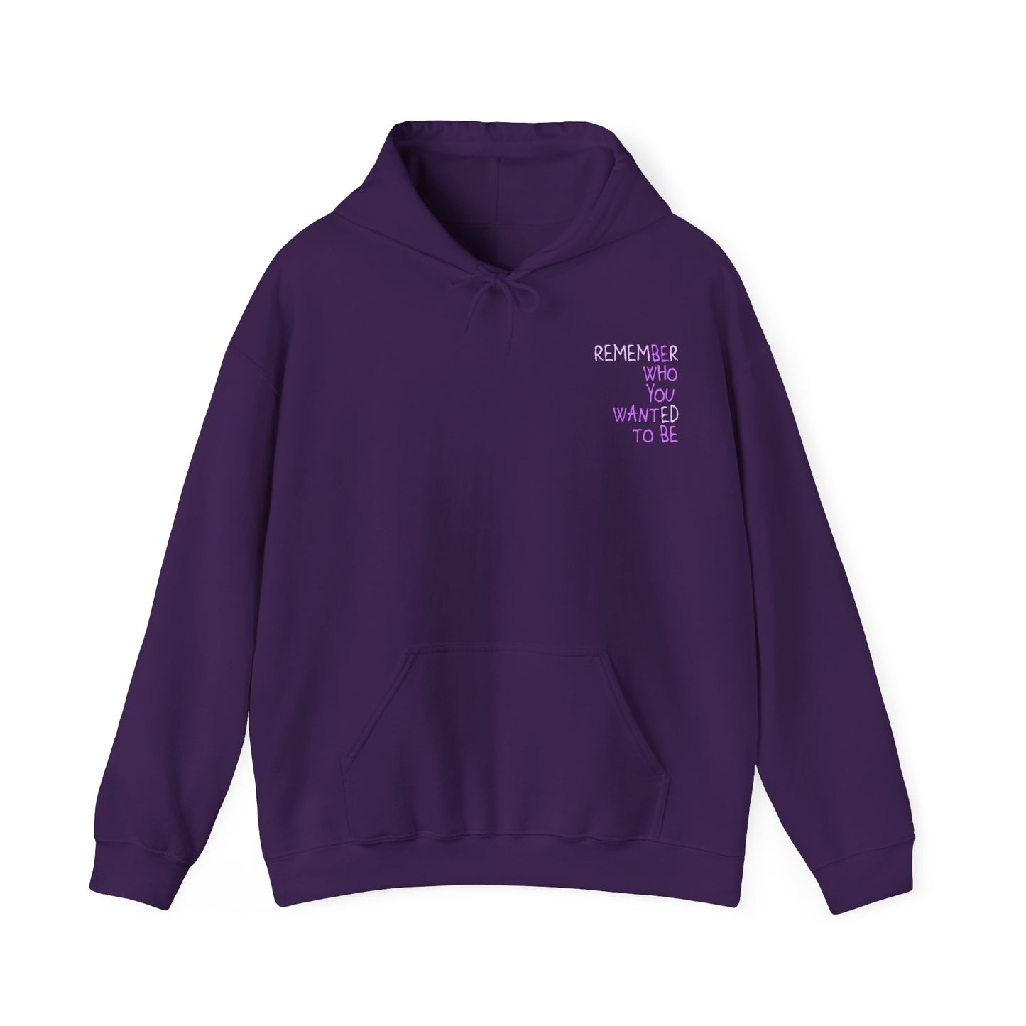 Remember Who You Wanted To Be Hoodie