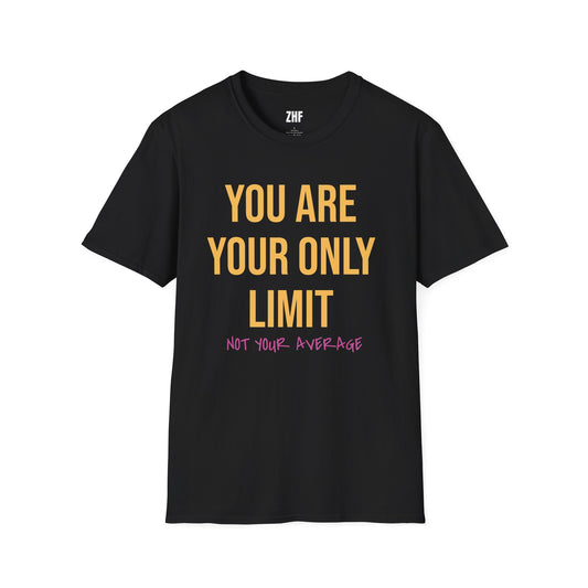 You Are Your Only Limit T-Shirt