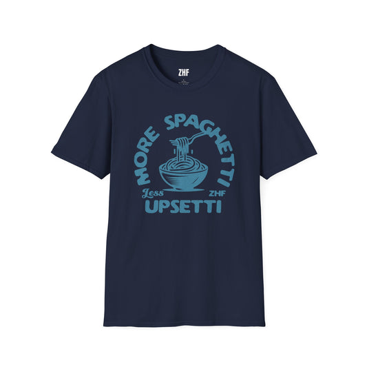 More Spaghetti Less Upsetti T-Shirt
