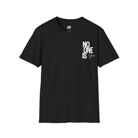 No One Is You T-Shirt
