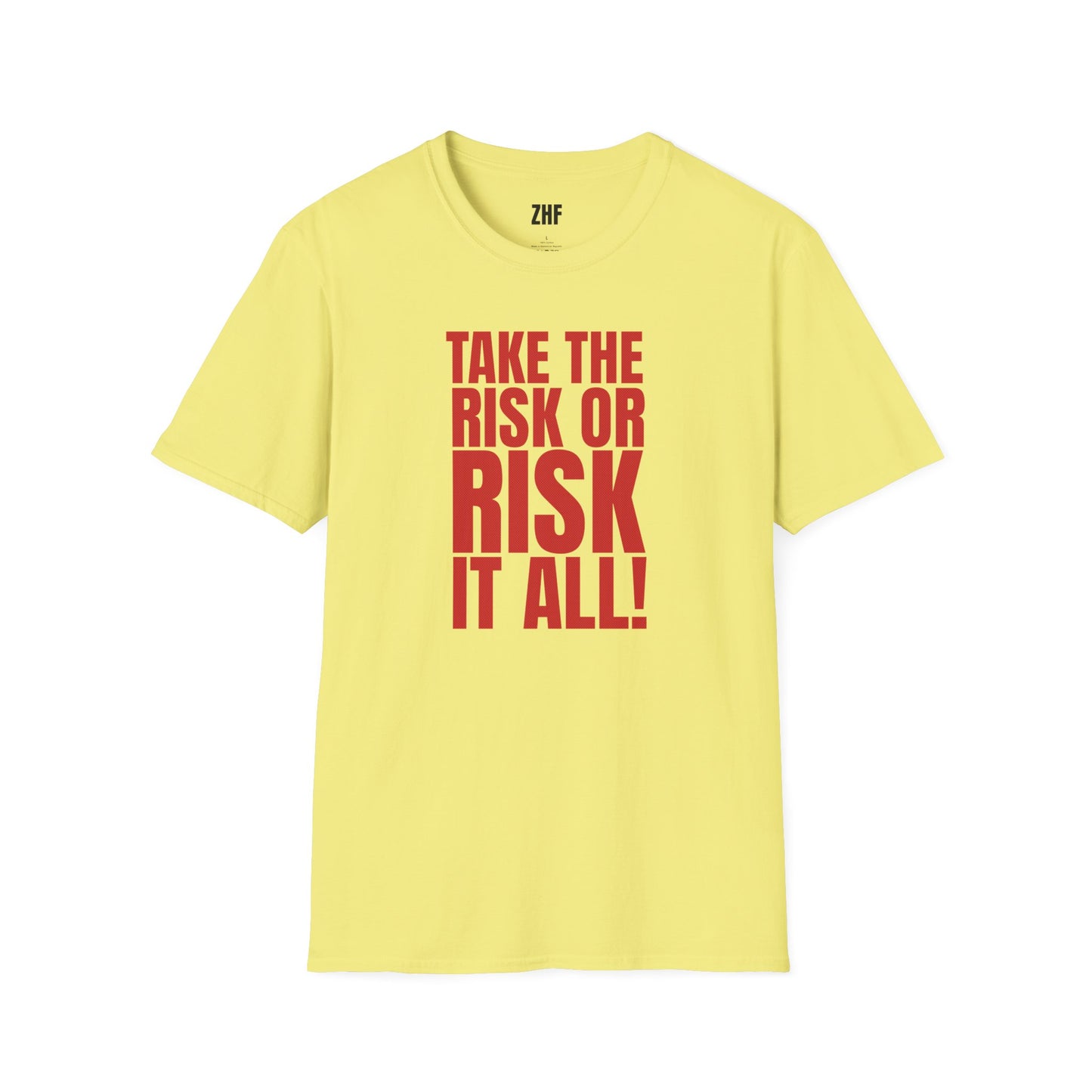 Take The Risk Or Risk It All T-Shirt