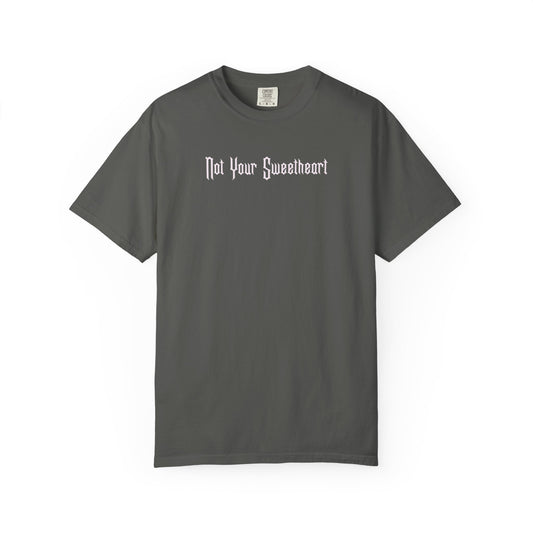 Not Your Sweetheart T-shirt
