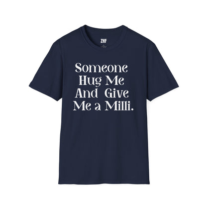 Give Me A Milli T-Shirt
