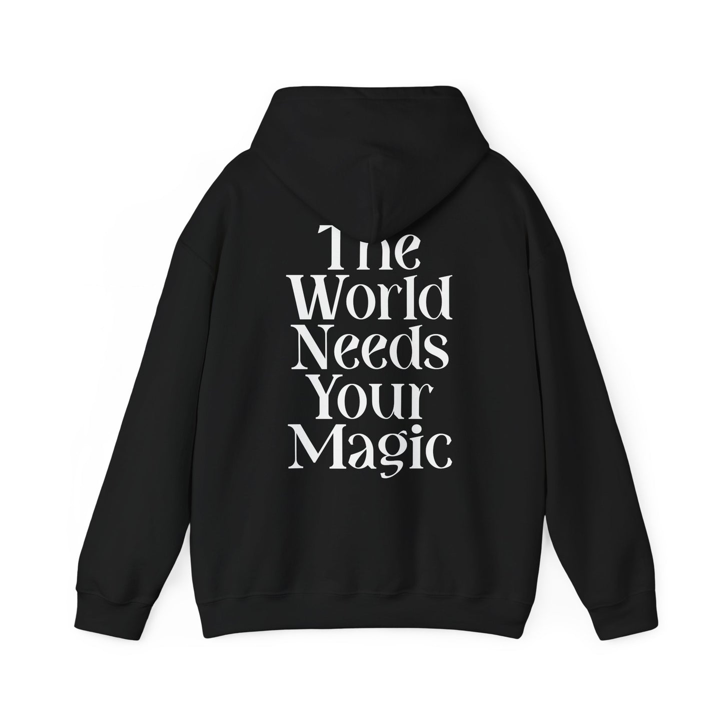 The World Needs Your Magic Hoodie