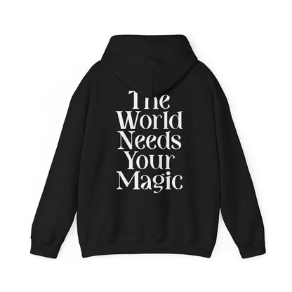 The World Needs Your Magic Hoodie