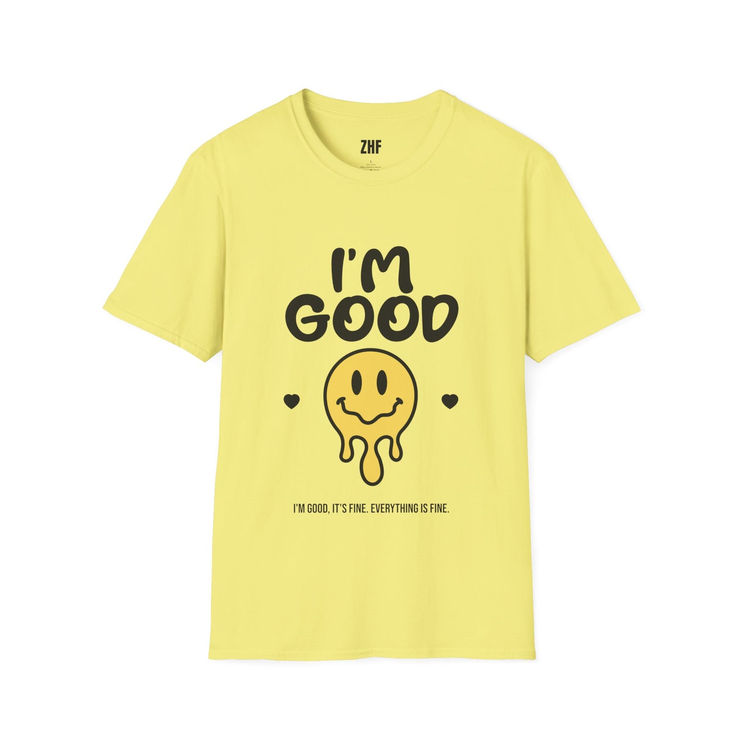 I'm Good T-Shirt