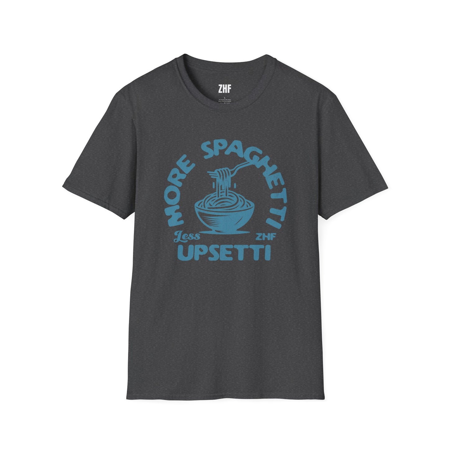 More Spaghetti Less Upsetti T-Shirt