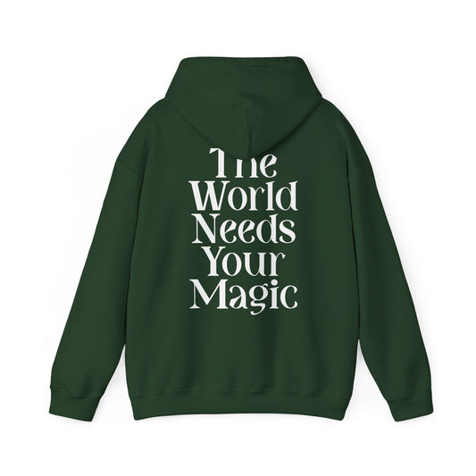 The World Needs Your Magic Hoodie