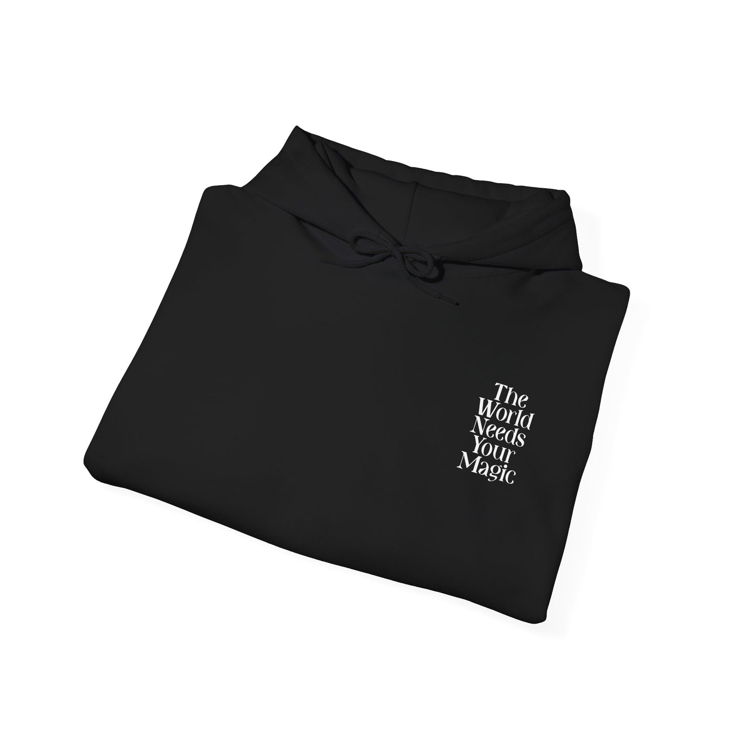 The World Needs Your Magic Hoodie