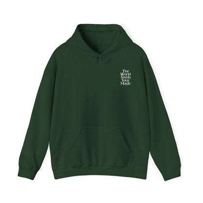 The World Needs Your Magic Hoodie