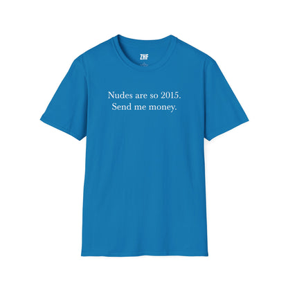 Send Me Money T-Shirt
