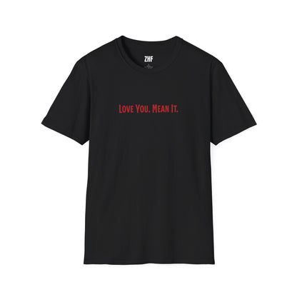 Love You Mean It II T-Shirt