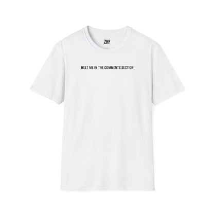 Meet Me In The Comments Section T-Shirt