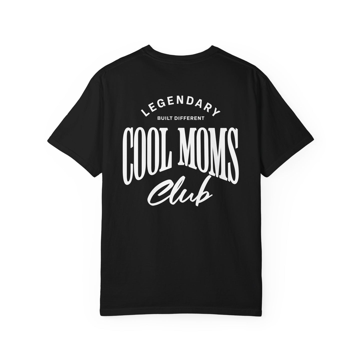 Legendary Cool Moms Club T-shirt