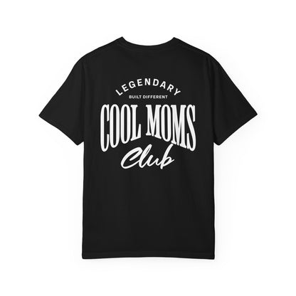 Legendary Cool Moms Club T-shirt
