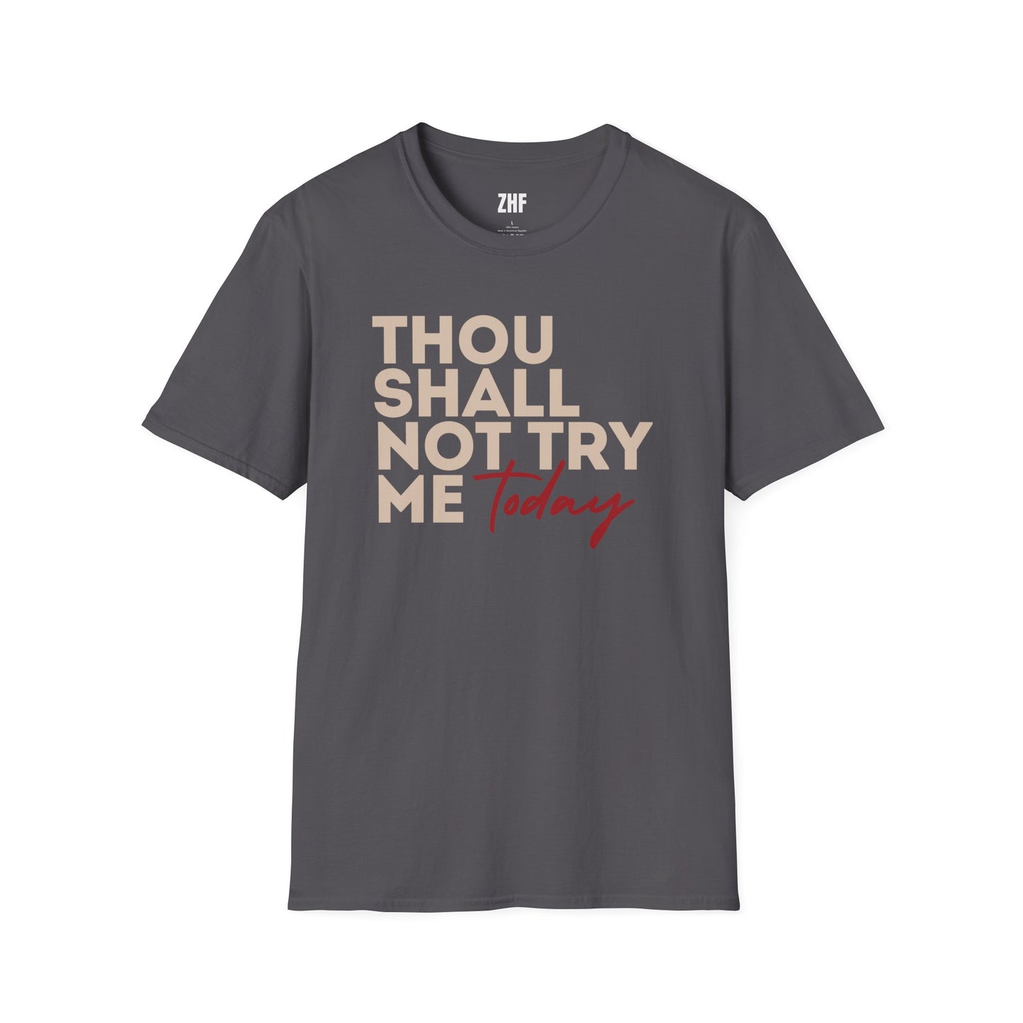 Thou Shall Not Try Me T-Shirt