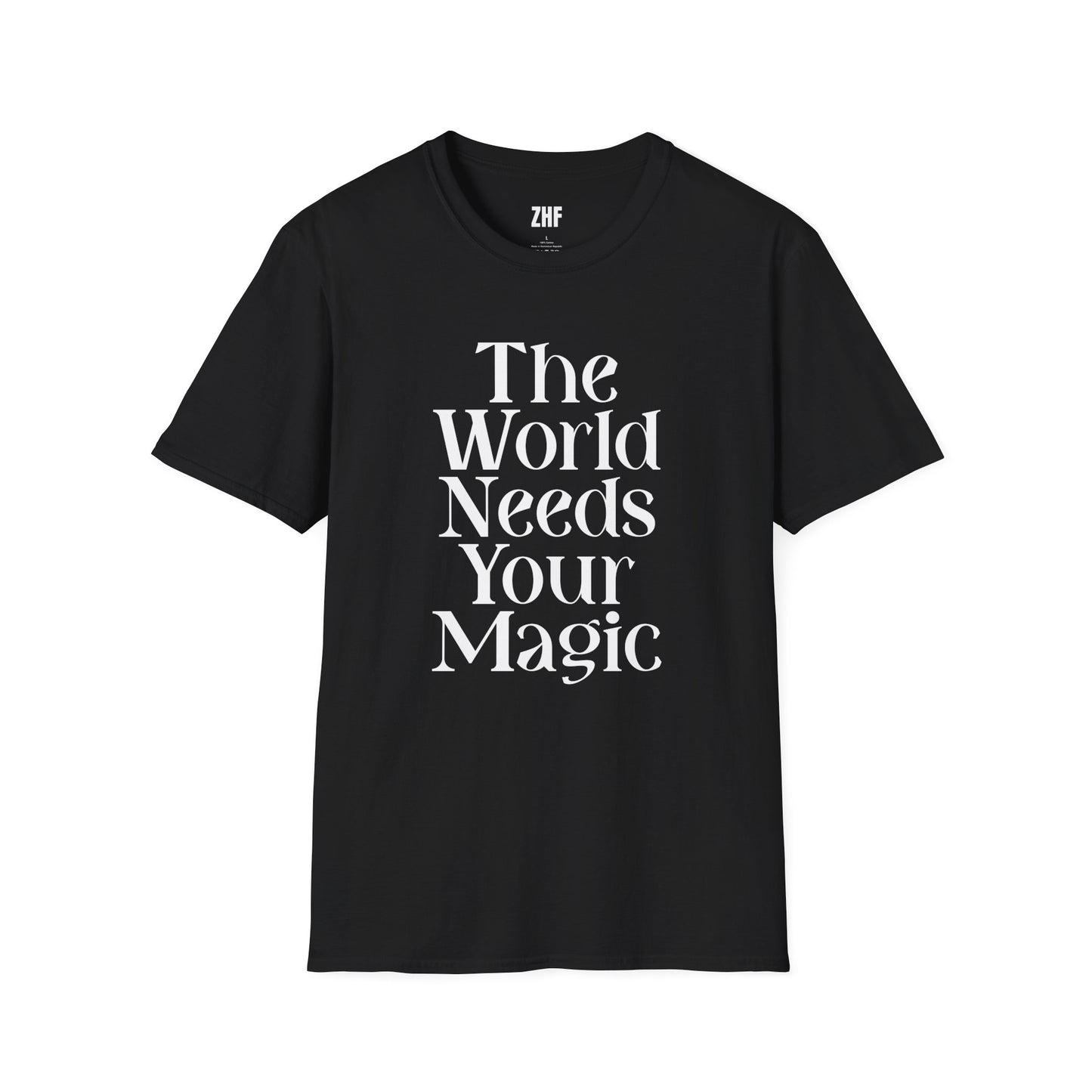The World Needs Your Magic T-Shirt